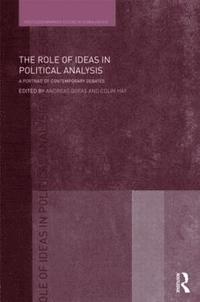 The Role of Ideas in Political Analysis (inbunden)