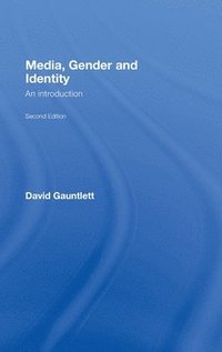 Media, Gender and Identity (inbunden)