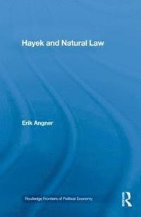 Hayek and Natural Law (inbunden)