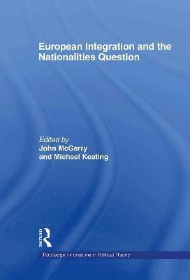 European Integration and the Nationalities Question (inbunden)