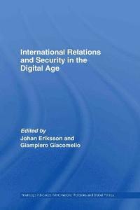 International Relations and Security in the Digital Age (inbunden)