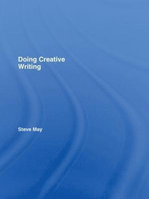 Doing Creative Writing (inbunden)