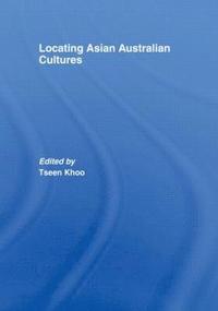 Locating Asian Australian Cultures (inbunden)