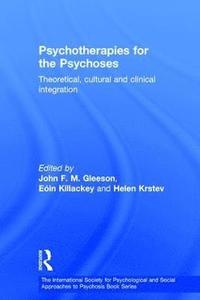 Psychotherapies for the Psychoses (inbunden)
