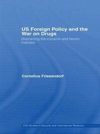 US Foreign Policy and the War on Drugs (inbunden)