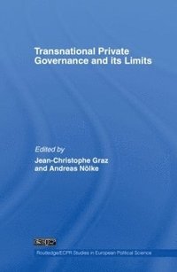 Transnational Private Governance and its Limits (inbunden)