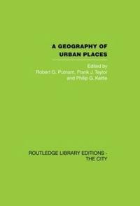A Geography of Urban Places (inbunden)