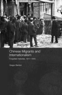 Chinese Migrants and Internationalism (inbunden)