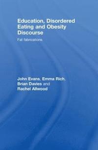 Education, Disordered Eating and Obesity Discourse (inbunden)