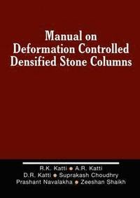 Manual on Deformation Controlled Densified Stone (DDS) Columns (inbunden)
