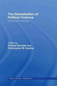The Globalization of Political Violence (inbunden)