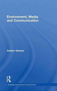 Environment, Media and Communication (inbunden)