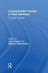 Concentration Camps in Nazi Germany (inbunden)