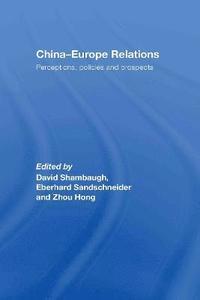 China-Europe Relations (inbunden)