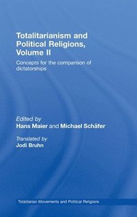Totalitarianism and Political Religions, Volume II (inbunden)