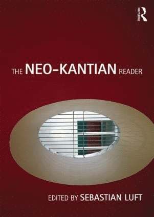 The Neo-Kantian Reader (inbunden)