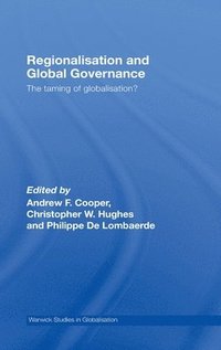 Regionalisation and Global Governance (inbunden)