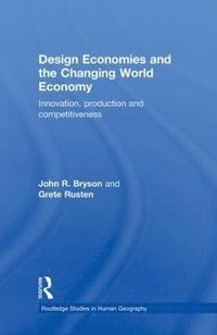 Design Economies and the Changing World Economy (inbunden)