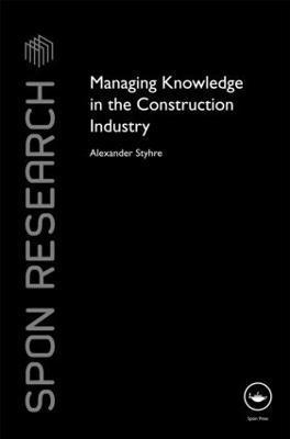 Managing Knowledge in the Construction Industry (inbunden)