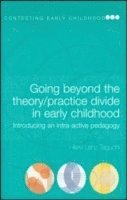 Going Beyond the Theory/Practice Divide in Early Childhood Education (hftad)