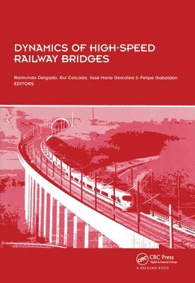 Dynamics of High-Speed Railway Bridges (inbunden)