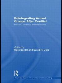 Reintegrating Armed Groups After Conflict (inbunden)