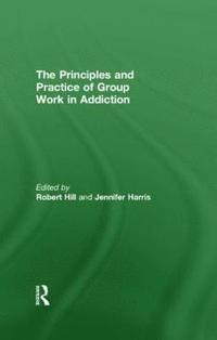 Principles and Practice of Group Work in Addictions (inbunden)