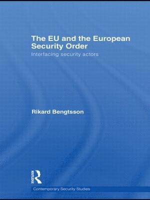 The EU and the European Security Order (inbunden)