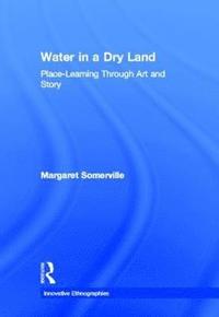 Water in a Dry Land (inbunden)