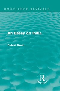 An Essay on India (Routledge Revivals) (inbunden)