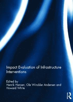 Impact Evaluation of Infrastructure Interventions (inbunden)