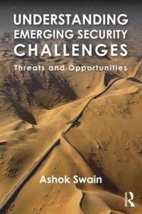 Understanding Emerging Security Challenges (häftad)