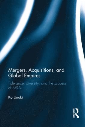 Mergers, Acquisitions and Global Empires (inbunden)