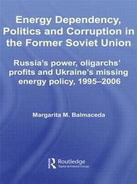 Energy Dependency, Politics and Corruption in the Former Soviet Union (hftad)