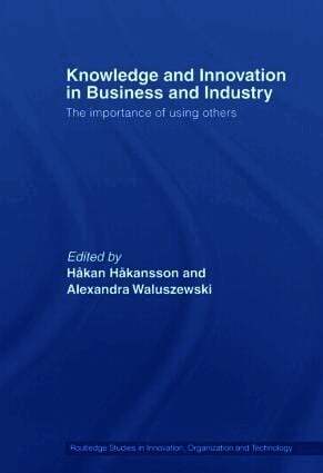 Knowledge and Innovation in Business and Industry (inbunden)