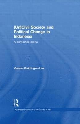 (Un) Civil Society and Political Change in Indonesia (inbunden)