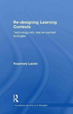 Re-Designing Learning Contexts (inbunden)