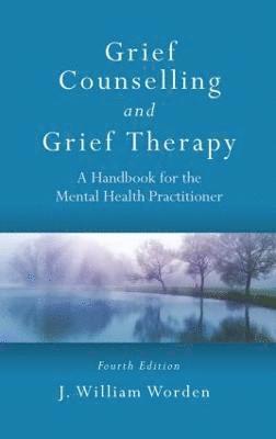 Grief Counselling and Grief Therapy (inbunden)