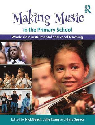 Making Music in the Primary School (inbunden)