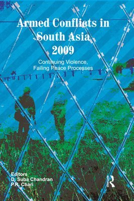 Armed Conflicts in South Asia 2009 (inbunden)
