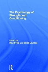 The Psychology of Strength and Conditioning (inbunden)
