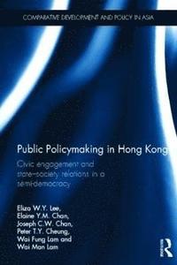 Public Policymaking in Hong Kong (inbunden)