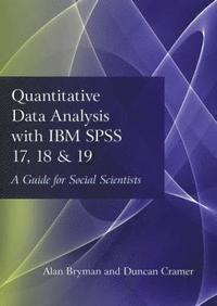 Quantitative Data Analysis with IBM SPSS 17, 18 &; 19 (inbunden)