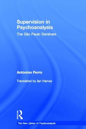Supervision in Psychoanalysis (häftad)