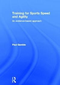 Training for Sports Speed and Agility (inbunden)