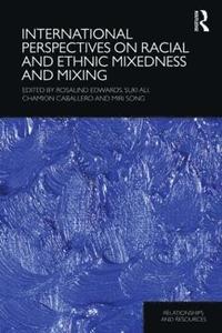 International Perspectives on Racial and Ethnic Mixedness and Mixing (inbunden)