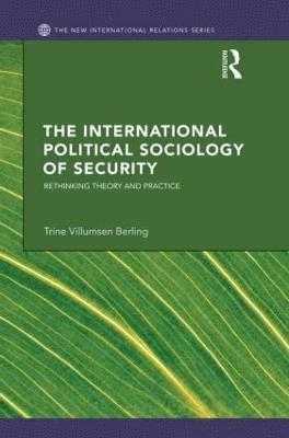 The International Political Sociology of Security (inbunden)
