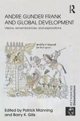 Andre Gunder Frank and Global Development (inbunden)