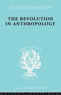 The Revolution in Anthropology   Ils 69 (hftad)