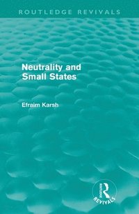 Neutrality and Small States (Routledge Revivals) (hftad)